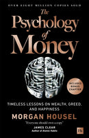 The Psychology of Money : Timeless lessons on wealth, greed, and happiness-9781804091609