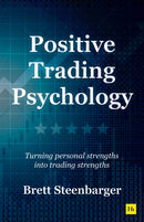 Positive Trading Psychology : Turning personal strengths into trading strengths-9781804091852
