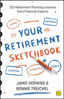 Your Retirement Sketchbook : 125 Retirement Planning Lessons from Financial Experts-9781804091951