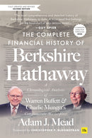 The Complete Financial History of Berkshire Hathaway, Second Edition : A Chronological Analysis of Warren Buffett and Charlie Munger's Conglomerate Masterpiece-9781804093832