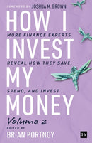How I Invest My Money Volume Two