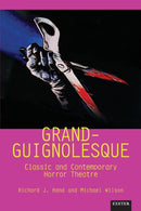 Grand-Guignolesque : Classic and Contemporary Horror Theatre-9781804130803