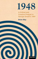 1948 : A Critical and Creative Prequel to Orwell's 1984-9781804131299