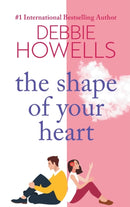 The Shape of Your Heart : A completely heartbreaking new novel from Debbie Howells-9781804150252