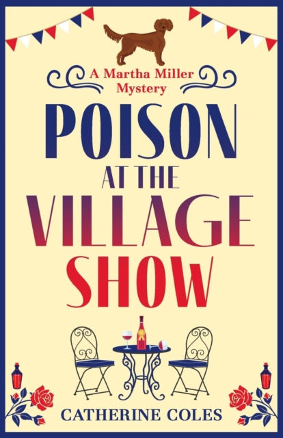 Poison at the Village Show : The start of a page-turning cozy murder mystery series from Catherine Coles-9781804150634