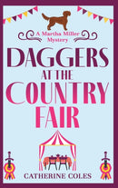 Daggers at the Country Fair : A cozy murder mystery from Catherine Coles-9781804150702