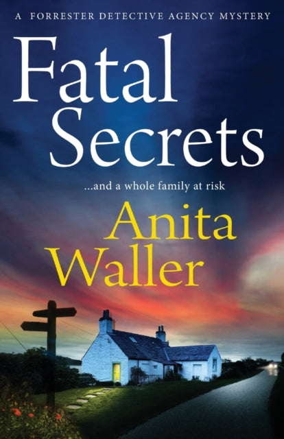 Fatal Secrets : The first in a crime mystery series from Anita Waller, author of The Family at No 12-9781804153178