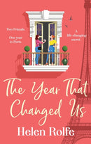 The Year That Changed Us : A beautiful, uplifting, heartwarming read from Helen Rolfe-9781804155554
