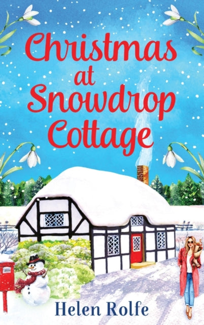 Christmas at Snowdrop Cottage : The perfect feel-good festive read for Christmas 2025 from Helen Rolfe-9781804156650