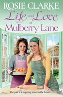 Life and Love at Mulberry Lane : The next instalment in Rosie Clarke's Mulberry Lane historical saga series-9781804157329