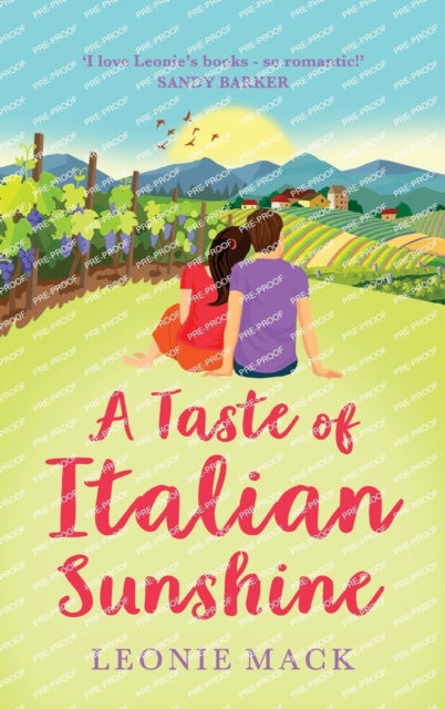 A Taste of Italian Sunshine : A perfect uplifting opposites-attract romance from Leonie Mack-9781804158425