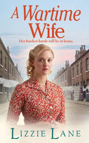 A Wartime Wife : A gripping historical saga from bestseller Lizzie Lane-9781804159033