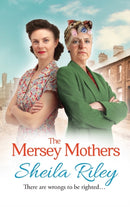 The Mersey Mothers : The gritty historical saga from Sheila Riley-9781804159828
