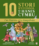 10 Stori Rhyfeddol o Hanes Cymru (i'w rhannu a'u mwynhau)-9781804164556