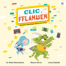 Clic a Fflamwen - Bydd glyfar. Bydd ddiogel. Bydd yn arwr ar-lein