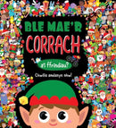 Ble Mae''r CORRACH a''i ffrindiau?