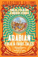 Arabian Folk & Fairy Tales : Fables, Folkore & Ancient Stories-9781804178058