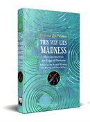 This Way Lies Madness-9781804179062