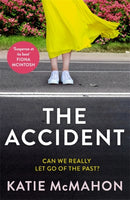 The Accident : The gripping suspense novel for fans of Liane Moriarty-9781804180501