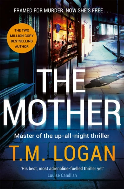 The Mother : The relentlessly gripping, utterly unmissable Sunday Times bestselling thriller - guaranteed to keep you up all night-9781804180839