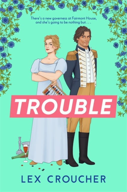 Trouble : The new laugh-out-loud Regency romp from Lex Croucher-9781804180983