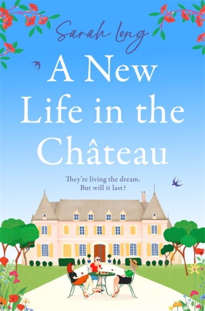 A New Life in the Chateau : The perfect escapist summer read-9781804181218