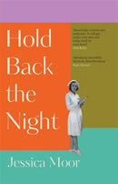 Hold Back the Night : The most gripping, emotional novel you'll read this year - shortlisted for the HWA Gold Crown award-9781804181379