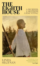 The Eighth House : A mother, a murder, an obsession-9781804184318