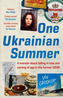 One Ukrainian Summer : A memoir about falling in love and coming of age in the former USSR-9781804184950