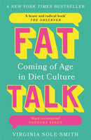 Fat Talk : Coming of age in diet culture - `A brave and radical book' The Observer-9781804185131