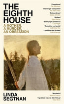 The Eighth House : A mother, a murder, an obsession-9781804185315