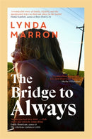 The Bridge to Always : 'The warmth of her storytelling evokes Maeve Binchy' - Fiona Scarlett-9781804186152