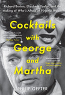 Cocktails with George and Martha : Richard Burton, Elizabeth Taylor, and the making of 'Who's Afraid of Virginia Woolf?'-9781804186763