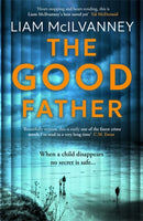 The Good Father : The stunning psychological thriller from the award-winning crime writer-9781804186978