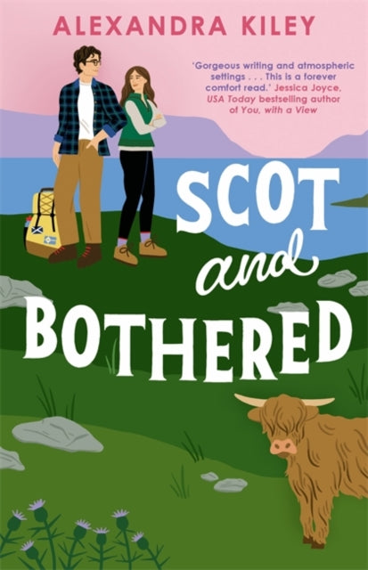 Scot and Bothered : A forced proximity second chance Scottish romance-9781804188156