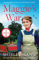 Maggie's War : An inspiring and moving WWII saga from the RNA award winning author of Bobby's War-9781804188750