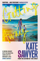 Getting Away : A sweeping new novel from the author of THIS FAMILY and THE STRANDING-9781804189139
