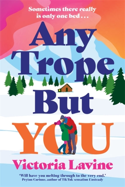 Any Trope But You : The perfect grumpy x sunshine romance for cosy season...-9781804189221
