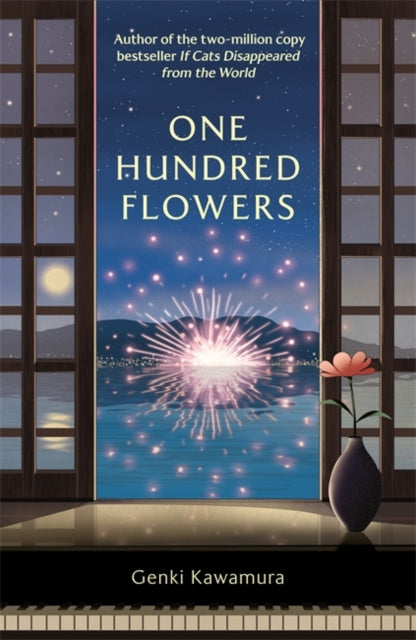 One Hundred Flowers : FROM THE AUTHOR OF THE JAPANESE BESTSELLER IF CATS DISAPPEARED FROM THE WORLD-9781804189597