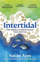 Intertidal : The hidden world between land and sea: SHORTLISTED FOR THE WAINWRIGHT PRIZE!-9781804189818