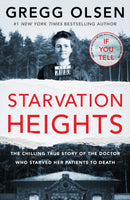 Starvation Heights : The chilling true story of the doctor who starved her patients to death-9781804190685