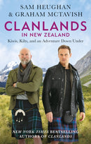Clanlands in New Zealand : Kiwis, Kilts, and an Adventure Down Under-9781804190807