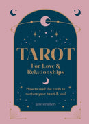 Tarot for Love & Relationships : How to read the cards to nurture your heart & soul-9781804192030