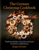 The German Christmas Cookbook : Traditional cakes, biscuits, breads and more for a festive celebration-9781804192849
