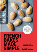 French Bakes Made Simple : From macaron to millefeuille and more-9781804193150