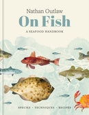 Nathan Outlaw On Fish : A Seafood Handbook-9781804193211