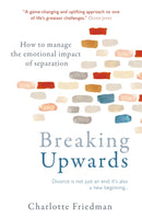 Breaking Upwards : How to manage the emotional impact of separation-9781804193297
