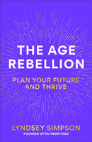 The Age Rebellion : Supercharge the second half of your life-9781804193501