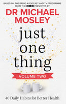 Just One Thing Volume 2 : 40 Daily Habits for Better Health-9781804193938
