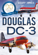 The Douglas DC-3 : 90 Glorious Years-9781804200605